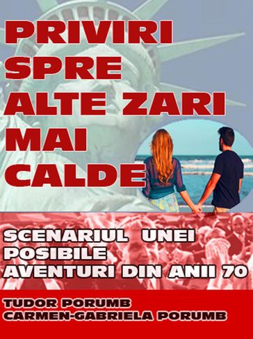 Priviri spre alte zari mai calde: Scenariul unei posibile aventuri din anii '70.