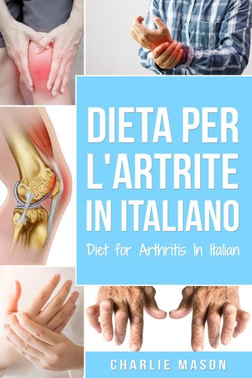 Dieta per l'Artrite In italiano/ Diet for Arthritis In Italian