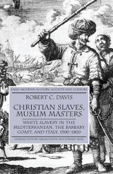 Christian Slaves, Muslim Masters