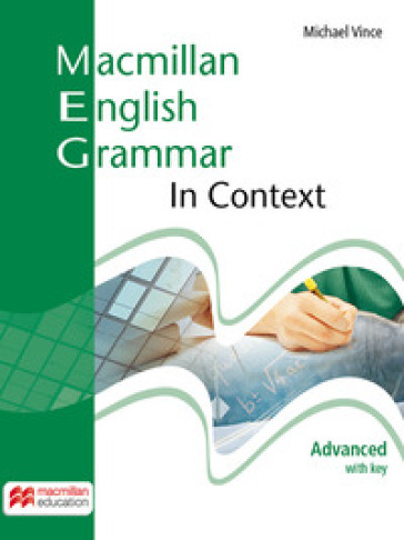 Macmillan english grammar in context. Advanced. Student's book. With key. Per le Scuole superiori