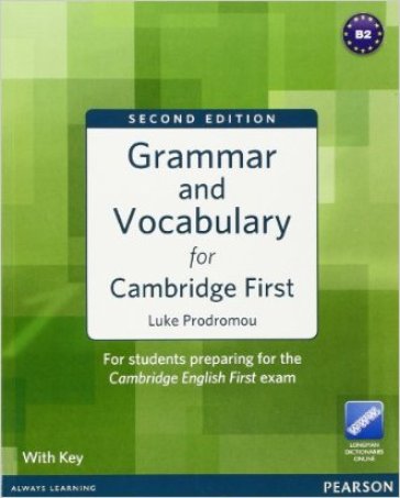 Grammar & vocabulary for Cambridge first. Student's book. With key. Per le Scuole superiori. Con CD Audio. Con espansione online
