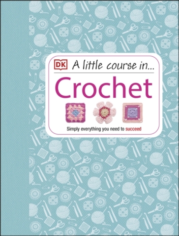 A Little Course in Crochet