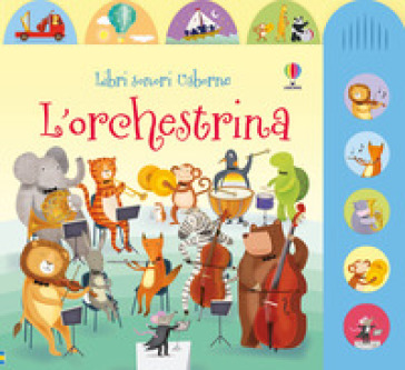 L'orchestrina. Ediz. illustrata