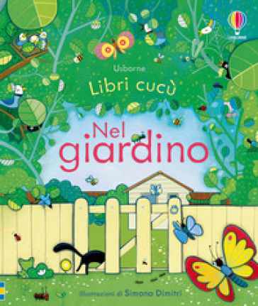 Nel giardino. Ediz. illustrata