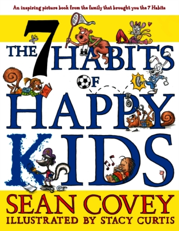The 7 Habits of Happy Kids