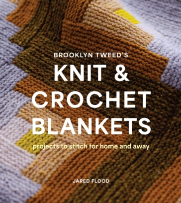 Brooklyn Tweed¿s Knit and Crochet Blankets