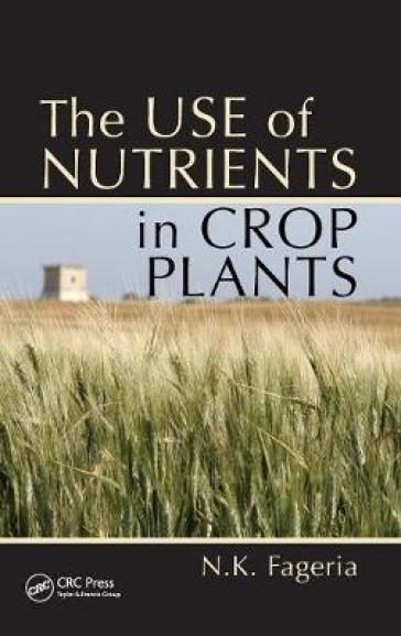 The Use of Nutrients in Crop Plants