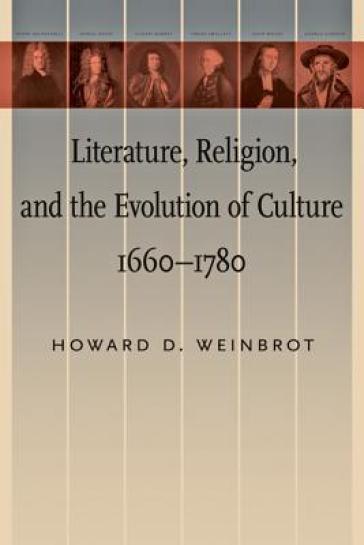 Literature, Religion, and the Evolution of Culture, 1660¿1780