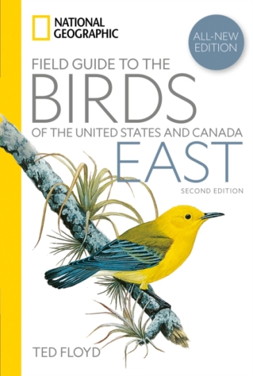National Geographic Field Guide to the Birds of the United States and Canada¿East, 2nd Edition
