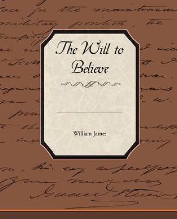 The Will to Believe