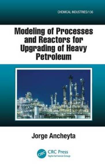  Modeling of Processes and Reactors for Upgrading of Heavy Petroleum    -0