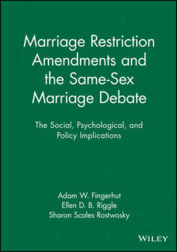Marriage Restriction Amendments and the Same-Sex Marriage Debate