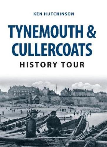 Tynemouth & Cullercoats History Tour