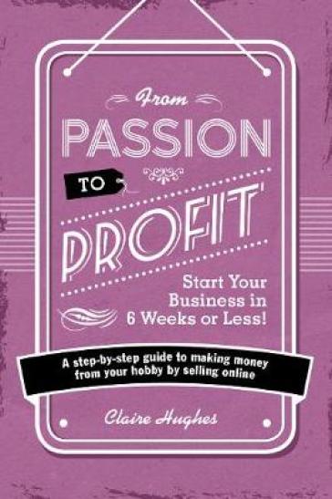 From Passion to Profit