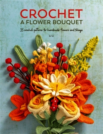 Crochet a Flower Bouquet