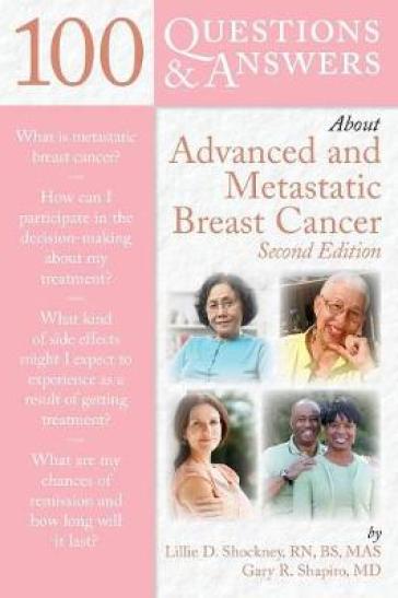 100 Questions & Answers About Advanced & Metastatic Breast Cancer