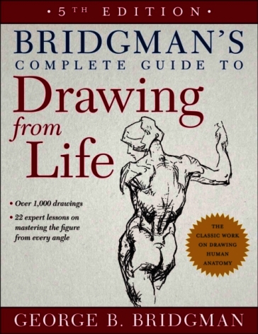 Bridgman's Complete Guide to Drawing from Life