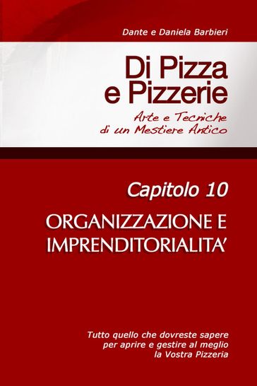 Di Pizza e Pizzerie, Capitolo 10 - ORGANIZZAZIONE E IMPRENDITORIALITA'