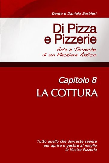 Di Pizza e Pizzerie, Capitolo 8 - LA COTTURA