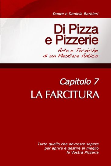 Di Pizza e Pizzerie, Capitolo 7 - LA FARCITURA