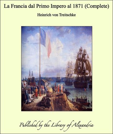 La Francia dal Primo Impero al 1871 (Complete)