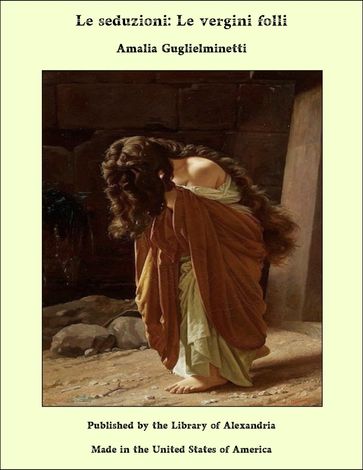 Le seduzioni: Le vergini folli