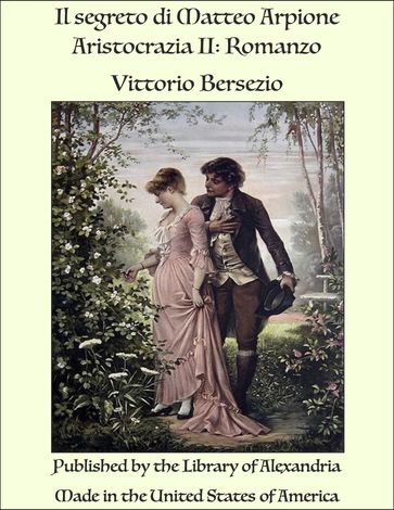 Il segreto di Matteo Arpione Aristocrazia II: Romanzo