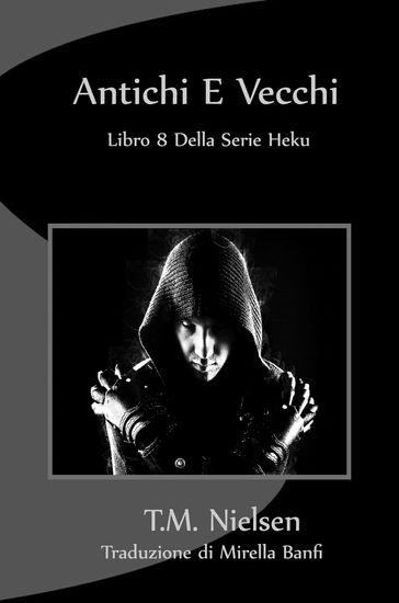 Antichi E Vecchi : Libro 8 Della Serie Heku