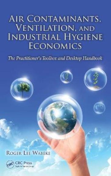 Air Contaminants, Ventilation, and Industrial Hygiene Economics