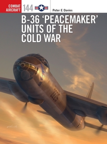 B-36 `Peacemaker¿ Units of the Cold War