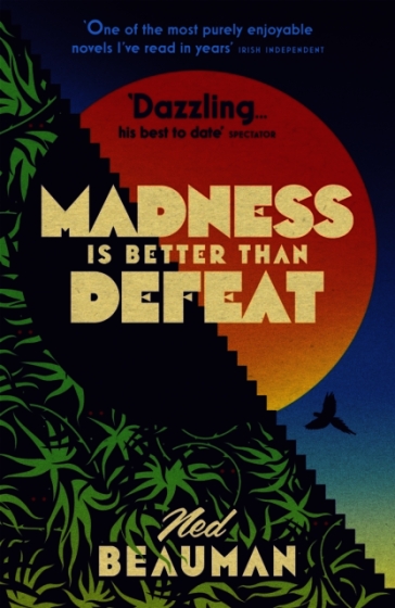 Madness is Better than Defeat