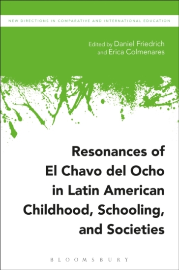  Resonances of El Chavo del Ocho in Latin American Childhood, Schooling, and Societies    -0