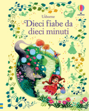 Dieci fiabe da dieci minuti. Ediz. a colori