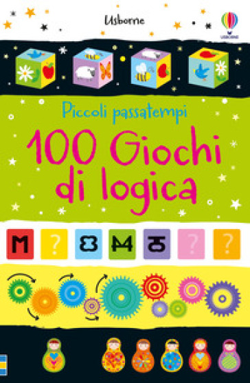 100 giochi di logica. Ediz. a colori