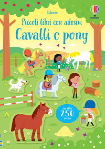 Cavalli e pony. Ediz. a colori