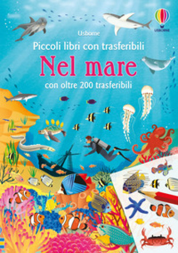 Nel mare. Ediz. a colori. Con adesivi