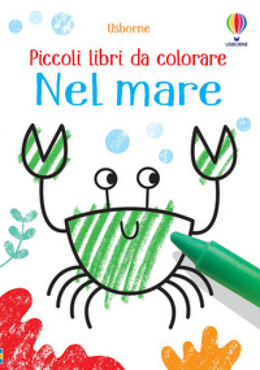 Nel mare. Ediz. illustrata