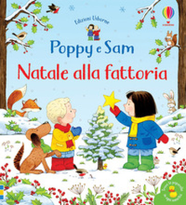 Natale alla fattoria. Poppy e Sam. Ediz. a colori
