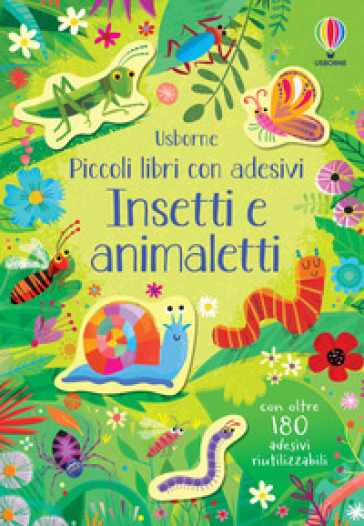 Insetti e animaletti. Ediz. a colori