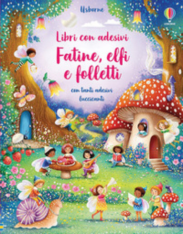 Fatine, elfi e folletti. Con adesivi. Ediz. a colori