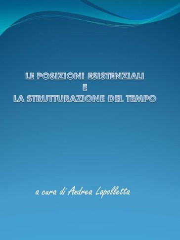 le posizioni esistenziali e la strutturazione del tempo