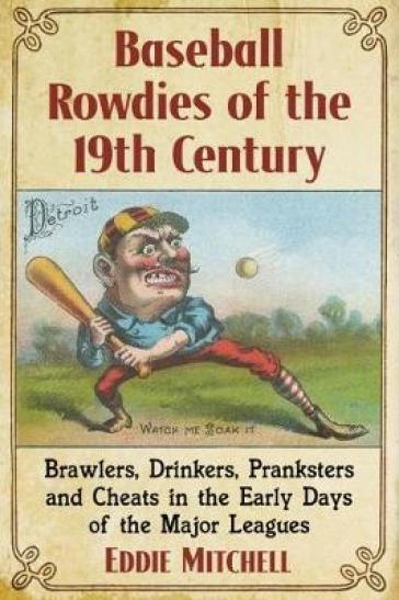 Baseball Rowdies of the 19th Century