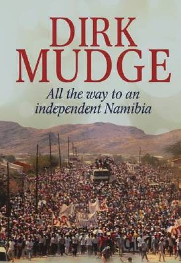 All the Way to an Independent Namibia
