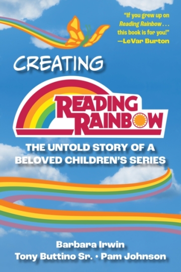 Creating Reading Rainbow