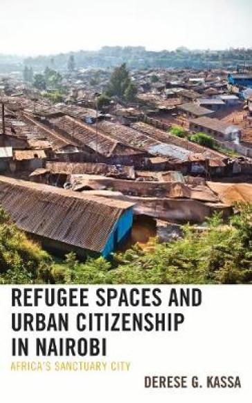 Refugee Spaces and Urban Citizenship in Nairobi