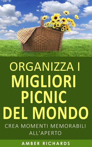 Organizza i migliori picnic del mondo