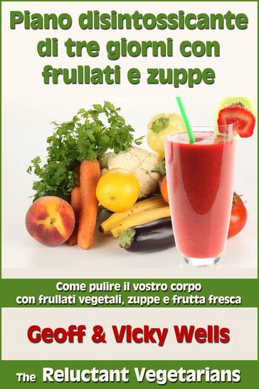 Piano disintossicante di tre giorni con frullati e zuppe