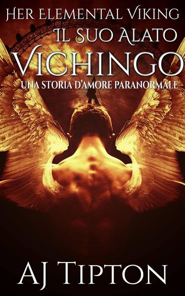 Il Suo Alato Vichingo: Una Storia d'Amore Paranormale