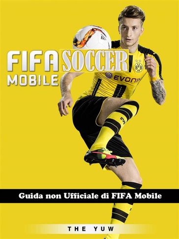 Guida Non Ufficiale Di Fifa Mobile