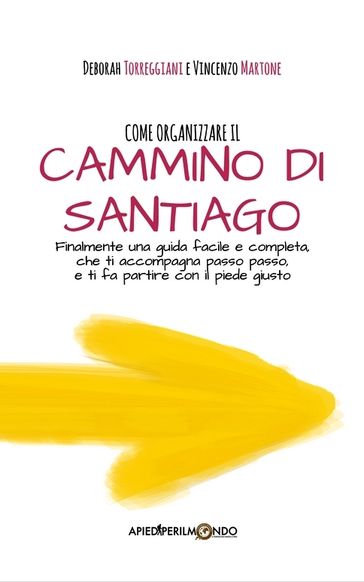 Come organizzare il Cammino di Santiago Vincenzo Martone eBook